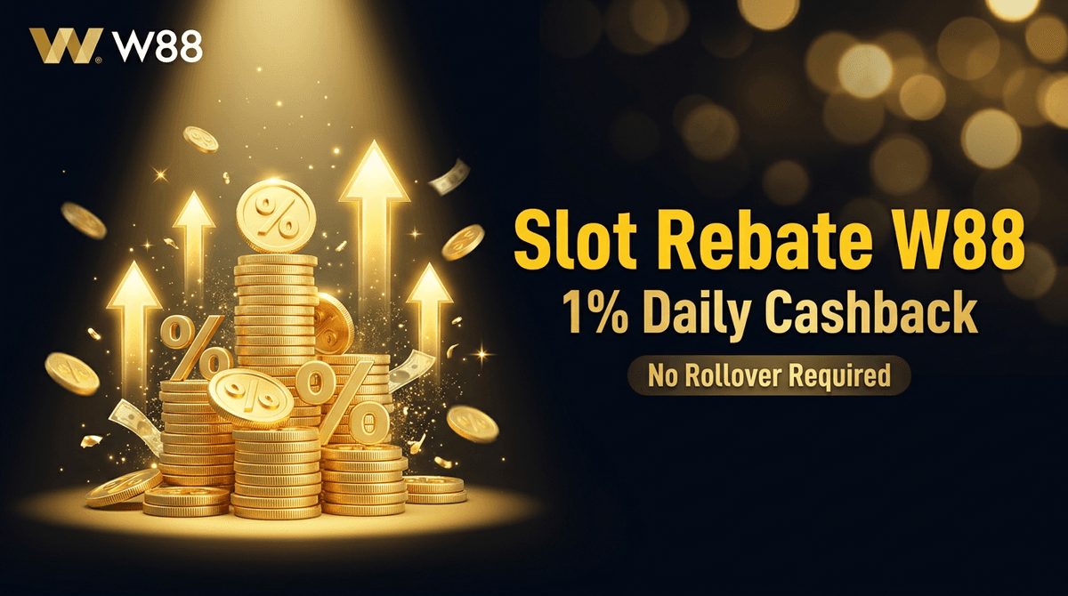 Rebate ស្លត W88 ១% ប្រចាំថ្ងៃ — ដំណើរការ និង យុទ្ធសាស្ត្រ Maximize